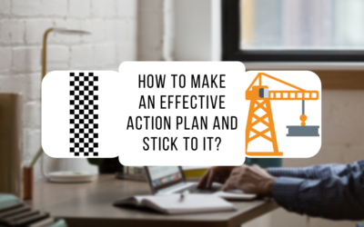 How to make an effective action plan and stick to it?